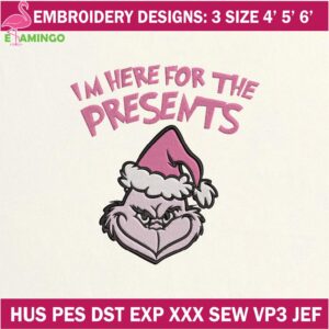 Im Here For The Presents Embroidery Designs